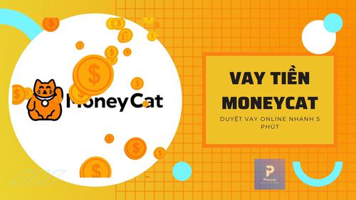 MoneyCat - Hỗ trợ vay tiền trả góp định kỳ hàng tháng