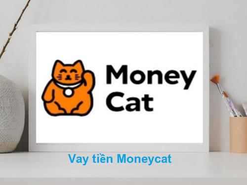 MoneyCat - Vay tiền gấp trả góp đến 10 triệu 