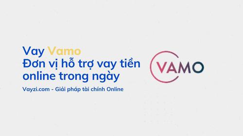 Vamo - Hỗ trợ vay tiền qua app siêu tốc, cấp tốc 24/7