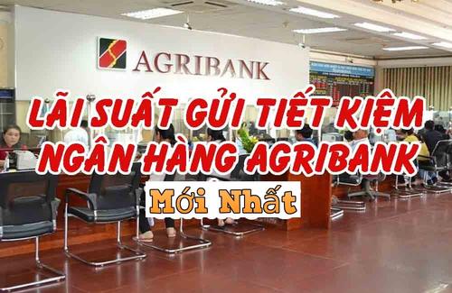 Mức lãi suất gửi tiết kiệm tại ngân hàng Agribank?