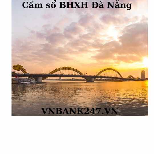 Địa chỉ cầm sổ bảo hiểm xã hội Đà Nẵng