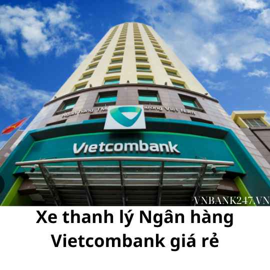 Mua xe thanh lý tại Ngân hàng Ngoại Thương Việt Nam